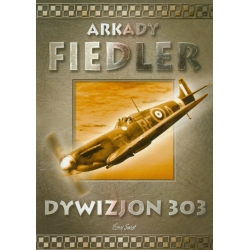 Arkady Fiedler - Dywizjon 303